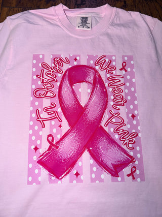 In October We Wear Pink Breast Cancer Awareness Graphic Tee, Blossom Pink